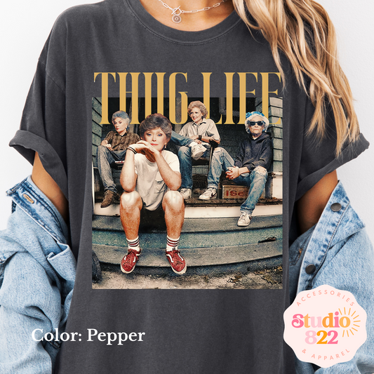Golden Girls- Thug Life