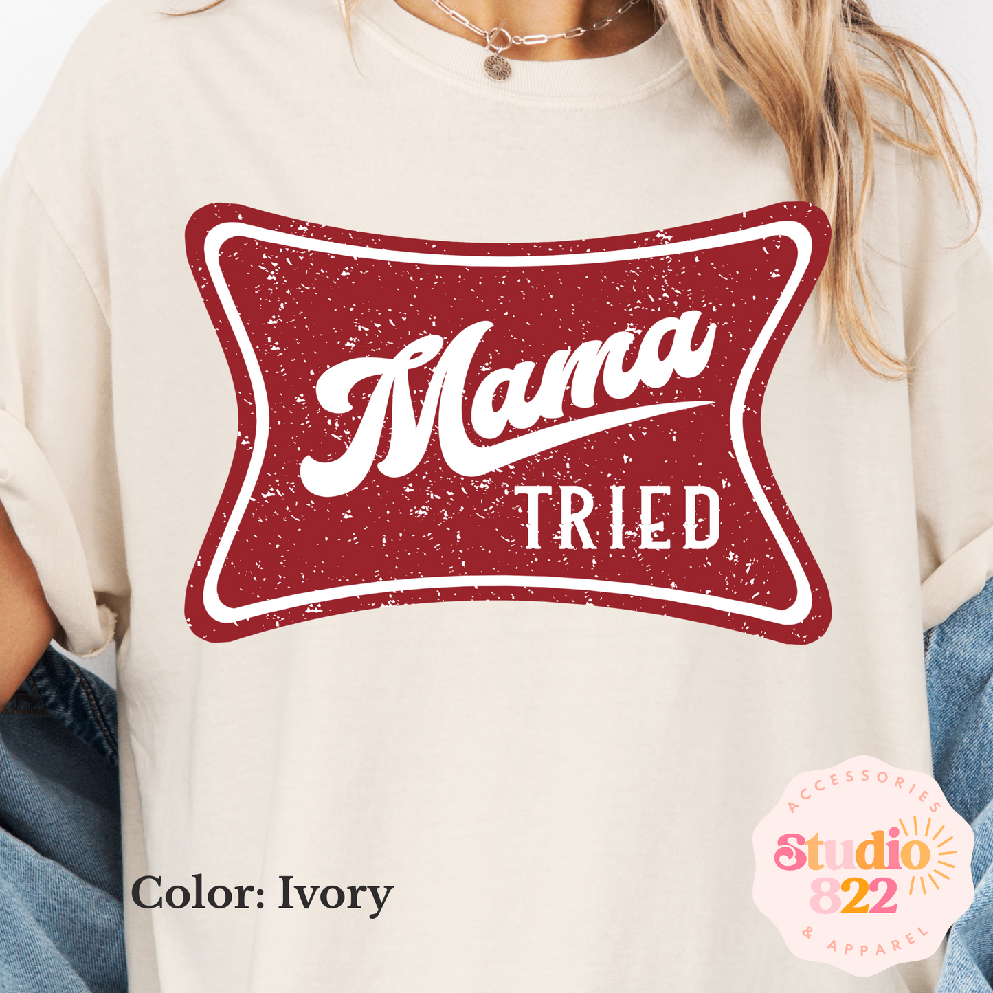 Mama Tried Shirt