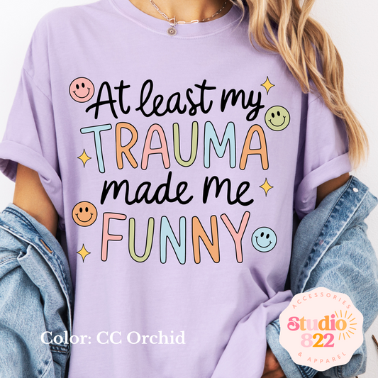 Trauma Made Me Funny- Purple
