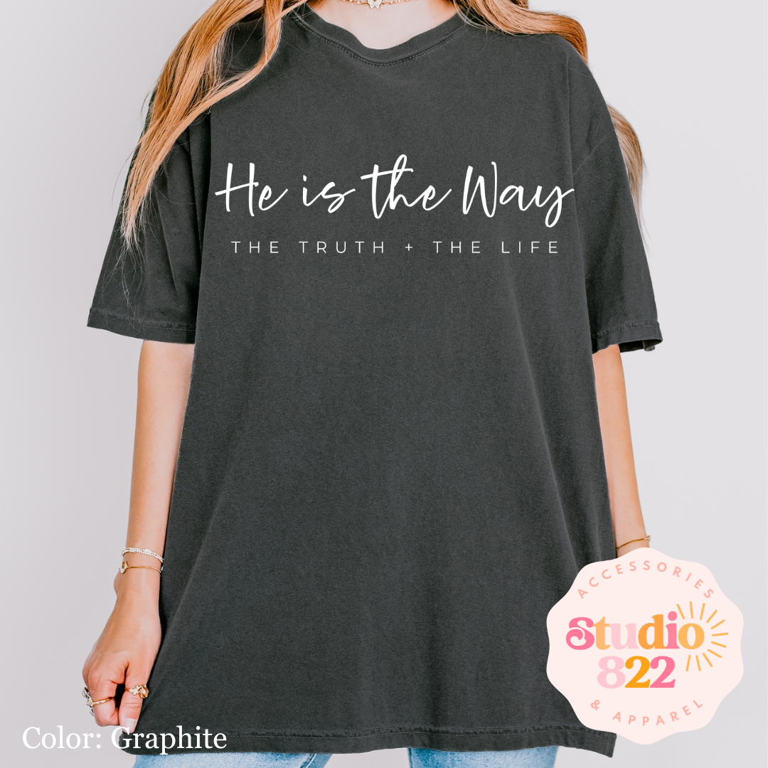 He is the way, the truth & the life