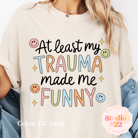 Trauma Made Me Funny- Ivory